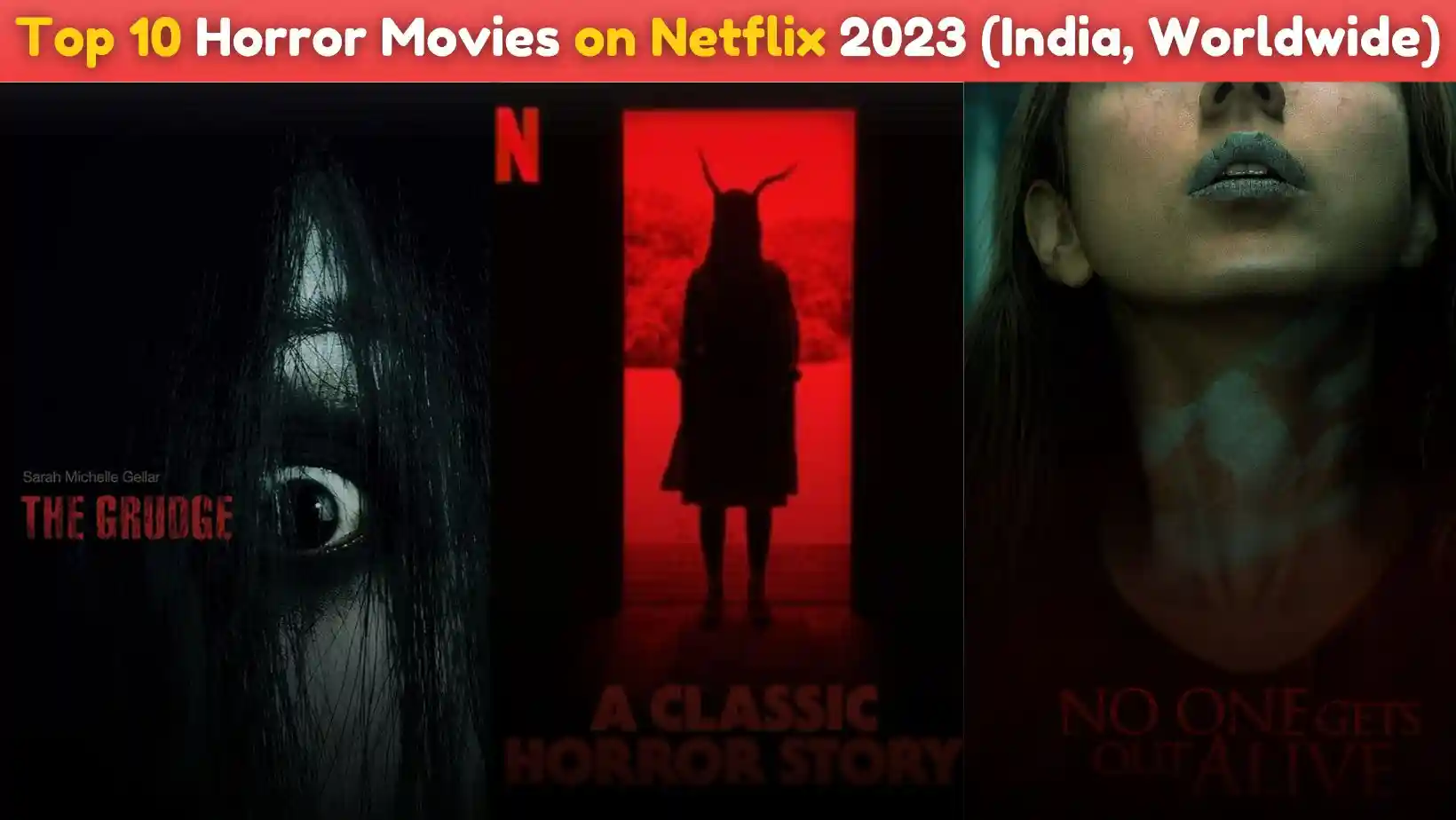 Top 10 Horror Movies on Netflix 2023 (India, Worldwide)