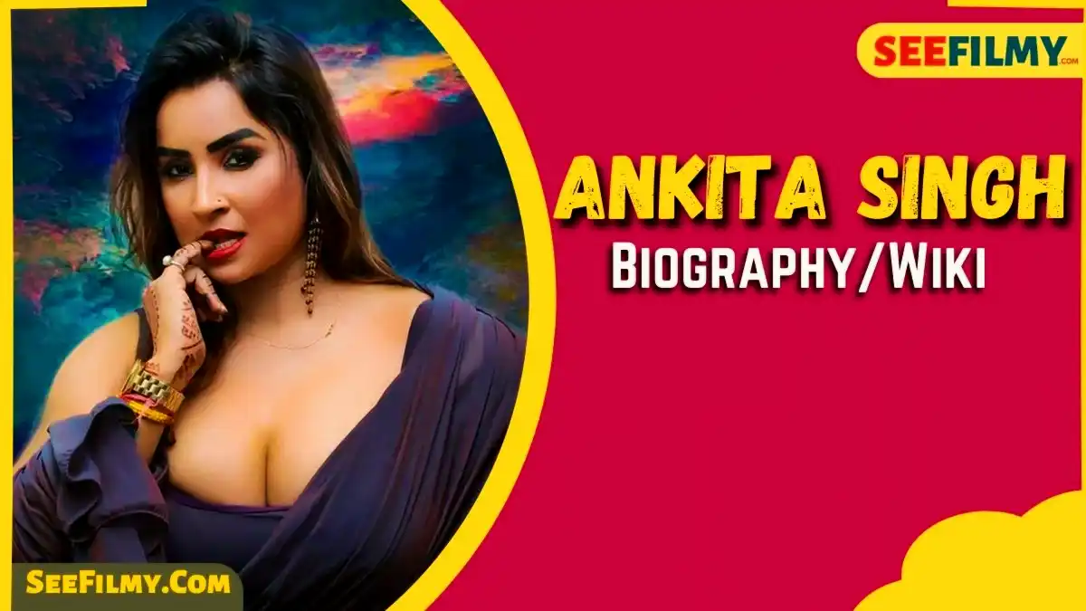 Ankita Singh (Actress) Biography, Age, Height, Boyfriend, Web Series, Net Worth