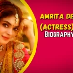 Amrita Debnath Biography, Age, Height, Boyfriend, Movies and TV Shows, Net Worth