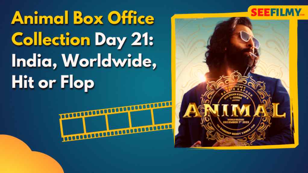 Animal Box Office Collection Day 21, Budget, Hit or Flop, Cast, Release Date